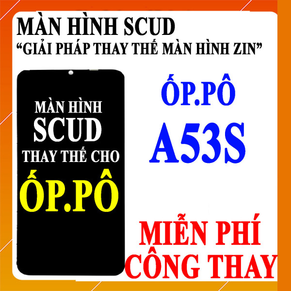 Màn hình Scud cho Oppo A53S